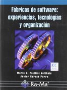 Fabricas del Software: Experiencias, Tecnologías y Organización