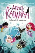 Anna Kadabra 10. La llamada de las sirenas (in Spanish)
