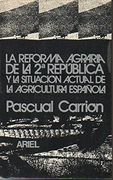 La Reforma Agraria de la Segunda República y la Situación Actual de la Agricultura Española