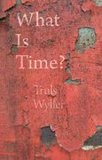 What Is Time?: An Enquiry (en Inglés)