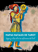 MAPAS NATALES DE TAROT: Viajes y rutas entre los septenarios del tarot.