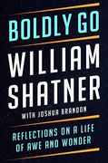 Boldly go: Reflections on a Life of awe and Wonder (en Inglés)