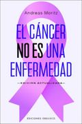 El Cáncer no es una Enfermedad