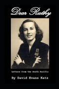 Dear Ruthy: Letters from the South Pacific (en Inglés)