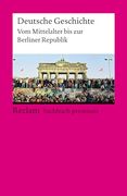 Deutsche Geschichte. Vom Mittelalter bis zur Berliner Republik (en Alemán)