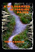 A Wilderness of Forking Paths (en Inglés)
