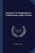Questions On Shakespeare's 'a Midsummer-night's Dream' (en Inglés)