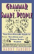 grammar for smart people,your user-friendly guide to speaking and writing better english (en Inglés)