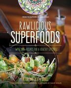 Rawlicious Superfoods: With 100+ Recipes for a Healthy Lifestyle (en Inglés)