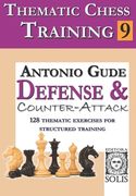 Thematic Chess Training: Book 9 - Defense and Counter-Attack (en Inglés)