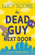 The Dead guy Next Door: A Paranormal Murder Mystery & Contemporary Romance (Riley Thorn Book 1) (en Inglés)