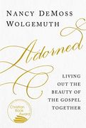 Adorned: Living out the Beauty of the Gospel Together (en Inglés)