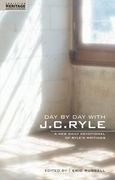 Day by Day with J.C. Ryle: A New Daily Devotional of Ryle's Writings (en Inglés)