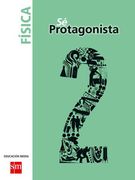 Física 2º Medio (sé Protagonista) (Sm) - Ediciones Sm - Ediciones Sm