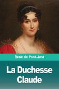 La Duchesse Claude (in French)