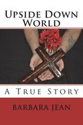 Upside Down World: A True Story (en Inglés)
