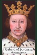 richard of bordeaux: a play in two acts (en Inglés)