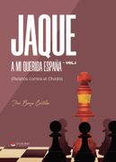 JAQUE A MI QUERIDA ESPAÑA  VOL.I (Relatos contra el Olvido)