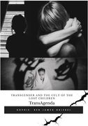 TransAgenda: Transgender and the Cult of the Lost Children.DE (en Inglés)