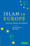 Islam in Europe: Diversity, Identity and Influence 
