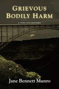 Grievous Bodily Harm: A Toni day Mystery (en Inglés)