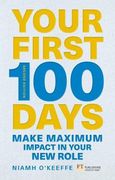 Your First 100 Days: Make Maximum Impact in Your new Role [Updated and Expanded] (Financial Times) (en Inglés)