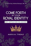 Come Forth in Your Royal Identity: Why Settle for fig Leaves? (en Inglés)