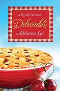 Delectable: A big sky pie Novel (en Inglés)