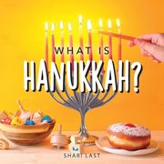 What is Hanukkah?: Your guide to the fun traditions of the Jewish Festival of Lights (en Inglés)