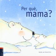 (cat).per que, mama? (llibre pop-up) (en Catalán)