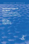 Governing Cities on the Move: Functional and Management Perspectives on Transformations of European Urban Infrastructures (en Inglés)