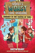 World's Worst Time Machine: Journey to the Center of Time (Volume 3) (en Inglés)