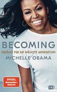 Becoming - Erzählt für die Nächste Generation: Neuausgabe für Jugendliche mit Exklusivem Vorwort und Bisher Unveröffentlichtem Bildmaterial (en Alemán)