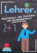Lehrer - Protokoll der Schüler- und Elterndetails: Protokollieren Sie alle Schüler-, Eltern-, Notfallkontakt- und medizinischen / gesundheitlichen Det (in German)
