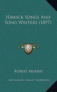 hawick songs and song writers (1897) (en Inglés)
