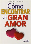 Como Encontrar Un Gran Amor 