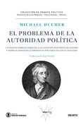 El Problema de la Autoridad Política: Un Ensayo Sobre el Derecho a la Coacción por Parte de Estado y Sobre el Deber de la Obediencia por Parte de los Ciudadanos (Juan de Mariana-Value School-Deusto)