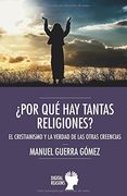 Por  qué  hay  Tantas  Religiones? (Argumentos Para el s. Xxi)