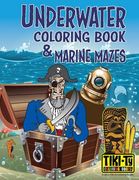 Underwater coloring book & Marine mazes (en Inglés)