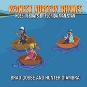 Redneck Nursery Rhymes: Hoes In Boats: By Florida Man Stan