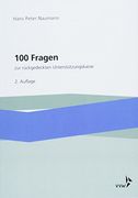 100 Fragen zur Rückgedeckten Unterstützungskasse: Mit Mustersatzung und Auszügen aus Gesetzen, Richtlinien, Durchführungsverordnungen im Anhang (en Alemán)