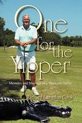 one for the yipper: memoirs and musings of a weekend golfer (en Inglés)
