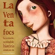 LA VENTAFOCS: LA VERITABLE, VERITABLE HISTORIA CONTRA PER ELLA (En papel)