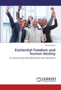 existential freedom and human destiny