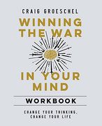 Winning the war in Your Mind Workbook: Change Your Thinking, Change Your Life (en Inglés)