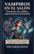 VAMPIROS EN EL SALÓN Protocolos de salida y supervivencia emocional