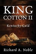 King Cotton ii: Kentucky Gold (en Inglés)
