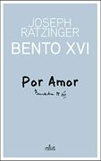 Por Amor: Bento XVI (en Portugués)