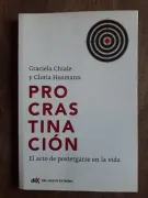 Procrastinacion - El acto de postergarse en la vida