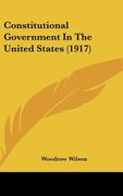 constitutional government in the united states (1917) (en Inglés)